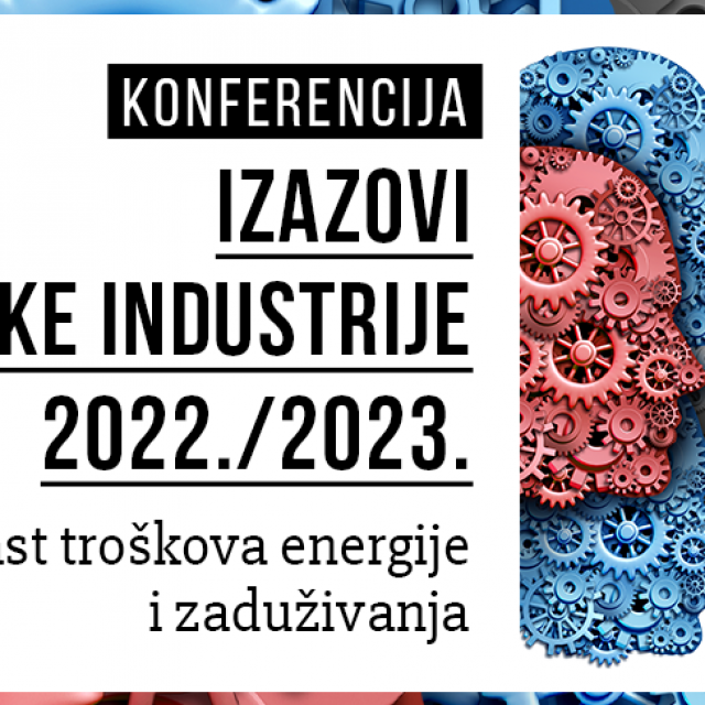 &lt;p&gt;Konferencija ”Izazovi hrvatske industrije 2022./2023.”&lt;/p&gt;